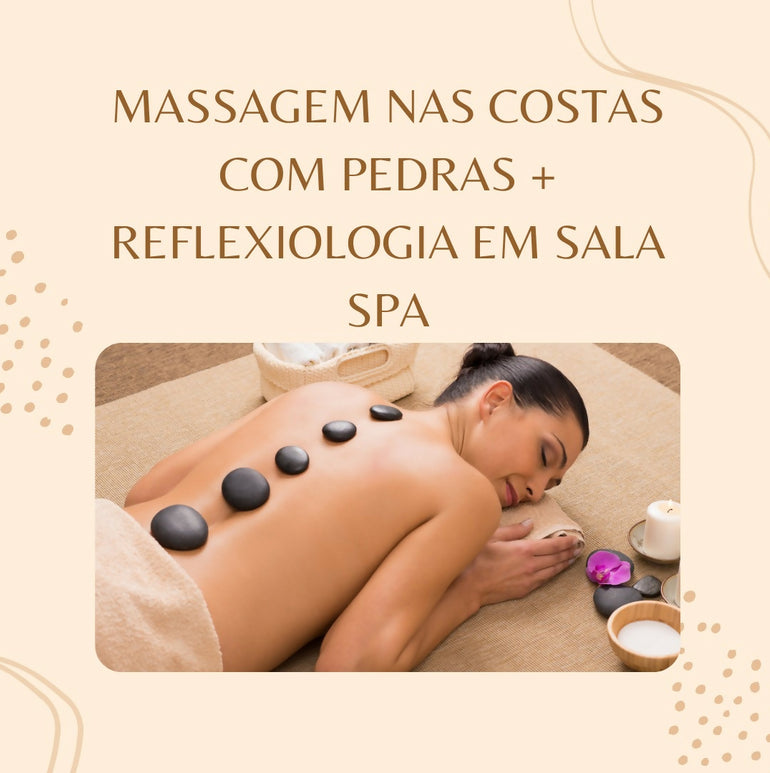 Reflexologia e Massagem com Pedras Quentes